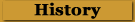 HISTORY